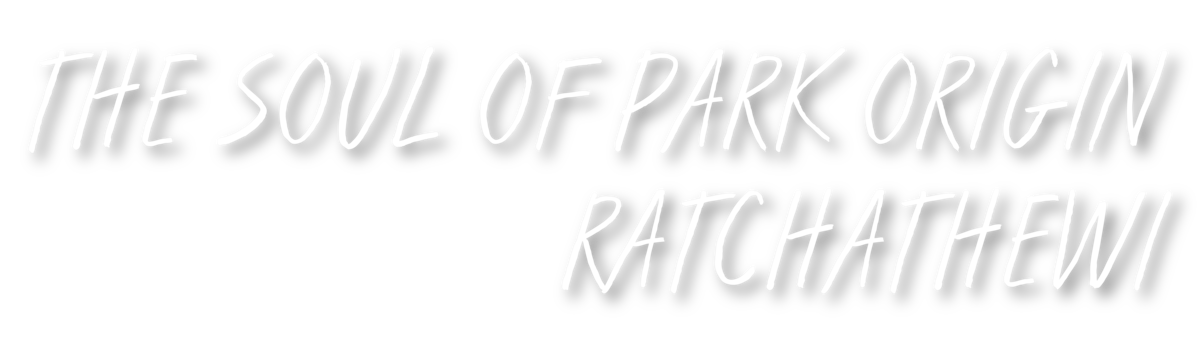 The Soul Of Park Origin Ratchathewi